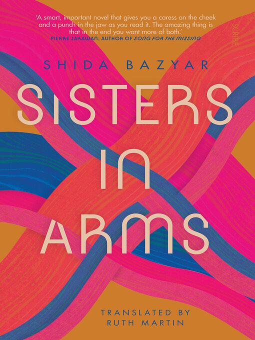 Title details for Sisters in Arms by Shida Bazyar - Available